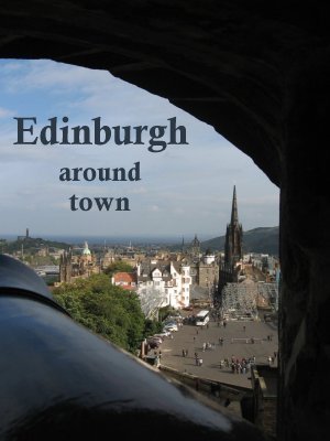Around town in Edinburgh